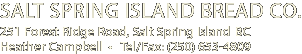 salt spring island bread co. - 251 forest ridge road - salt spring island bc - tel:250-653-4809